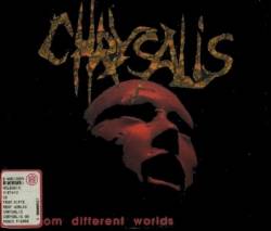 Chrysalis (ITA) : ...From Different Worlds